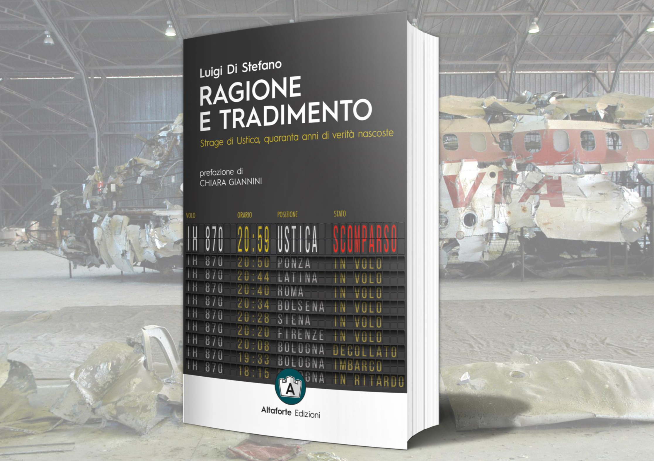 USTICA, LIBRI: in uscita “RAGIONE E TRADIMENTO. Quaranta anni di verità nascoste” di Luigi Di Stefano (Altaforte Edizioni)