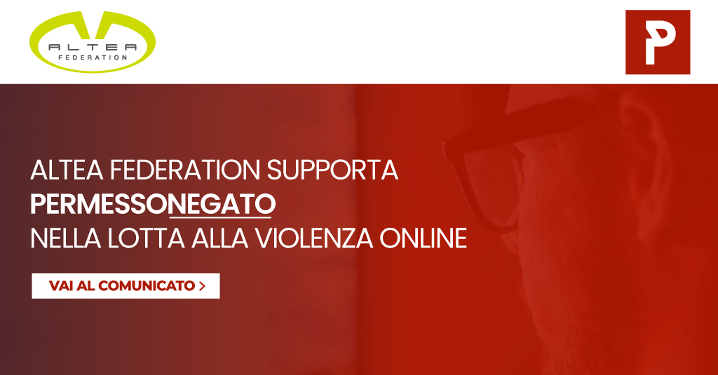 Altea Federation supporta PermessoNegato nella lotta alla violenza online