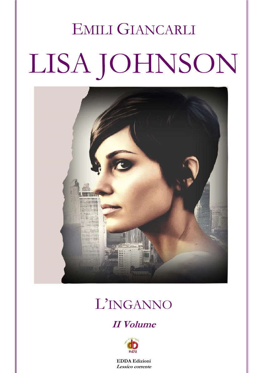“LISA JOHNSON. L’inganno”, il ritorno in libreria di Emili Giancarli 