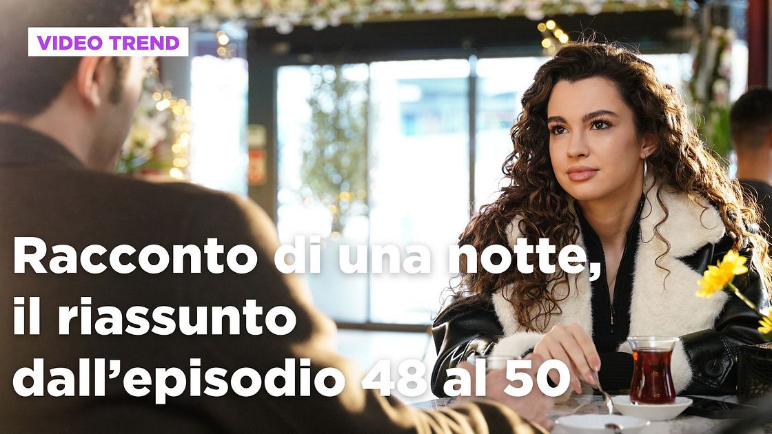 Racconto di una notte, il riassunto del 28 giugno